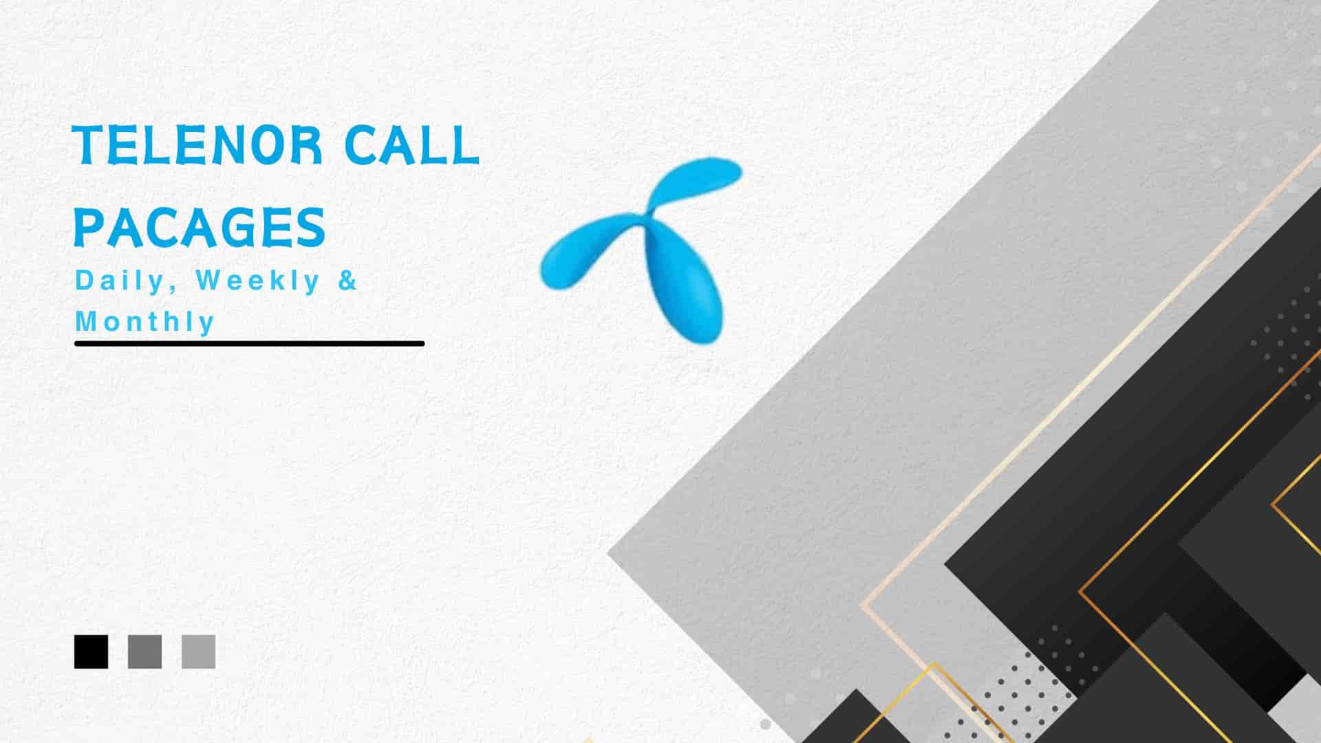 Telenor Call Packages, Daily, Weekly & Monthly